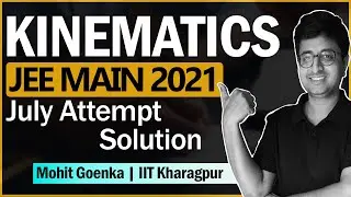 JEE Main 2021 JULY Solution | Kinematics | IIT JEE Physics | Mohit Goenka (IIT KGP)