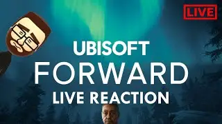 UBISOFT FORWARD LIVE REACTION