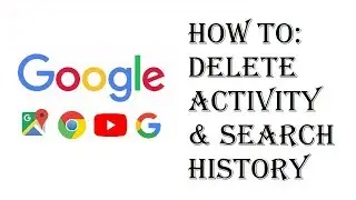 How To Delete Google Search History and Activity Tracking - Remove Google Search History