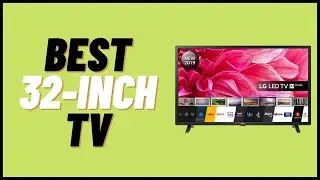 Best 32 inch TV Review in 2022