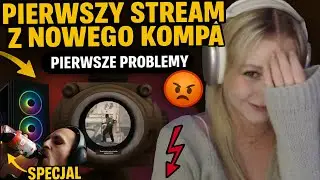 WERKA PIERWSZY STREAM Z NOWEGO KOMPA I PIERWSZE PROBLEMY 😡