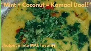 &ldquo;Jhatpat Mint Coconut Daal | Delicious & Healthy Indian Recipe Ready in Minutes&rdquo;