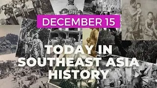 Today in Southeast Asia History: December 15 | #shorts