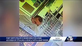 Baby rescued, suspect at large in Fort Smith car theft, kidnapping