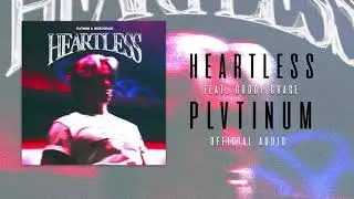 PLVTINUM - HEARTLESS feat. Goody Grace (Official Audio)