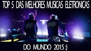 TOP 5 DAS MELHORES MUSICAS ELETRONICAS DO MUNDO #1