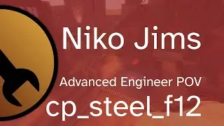 Advanced Engineer POV | Niko Jims | Fake Versace | cp_steel_f12 [04/03/2023]