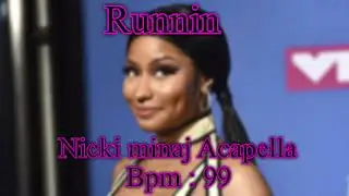 Nicki Minaj - Runnin Acapella Verse