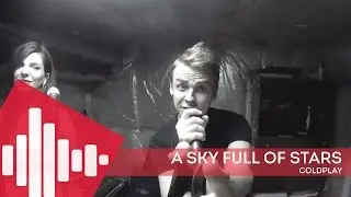 Royal Avenue - Sky Full of Stars (cover)