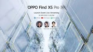 รับชมไลฟ์งานเปิดตัว OPPO Find X5 Pro 5G Launch Event Live Streaming