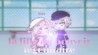 La fille au pouvoir légendaire||Gachalife fr||ep 2