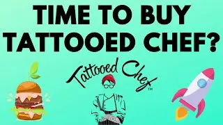 IS TATTOOED CHEF STOCK A BUY? - MASSIVE Growth Potential! | TTCF Stock Analysis