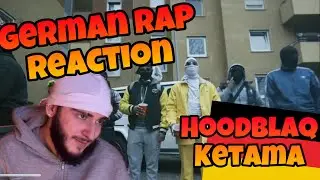 German rap reaction  - Hoodblaq Ketama