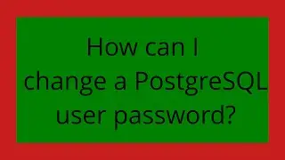 How can I change a PostgreSQL user password?