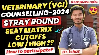 VCI Counselling 2024 |Stray Vacancy Round |Low Cutoffs? |Rules? How to participate?|Complete Details