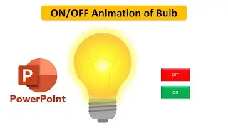 Create Interactive ON/OFF Light Bulb Animation in PowerPoint