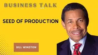 Seed of Production | Dr Bill Winston