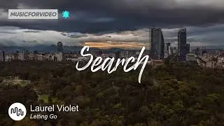 Best Sad Search Music for Video [ Laurel Violet - Letting Go ]