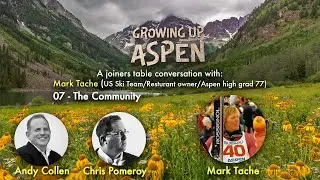 (EPI 45) The Community -  Growing Up Aspen authors with Mark Tache