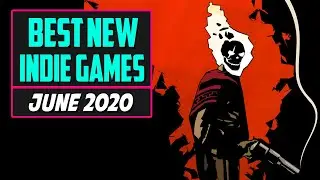 Best NEW Indie Games of June 2020 - Top 10 Releases!