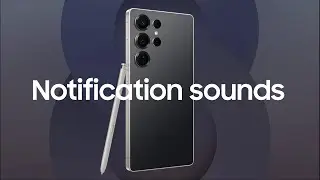 Samsung Galaxy S25 Series | Notification Sounds