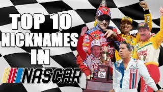Top 10 Best Nicknames in NASCAR