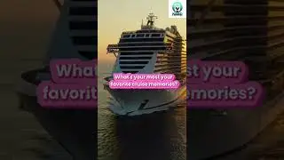 What's Your Most Favorite Cruise Memory?