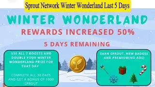 Sprout Network New Update | Sprout Network Boost Contest & Winter Wonderland Event 5 Days Remaining