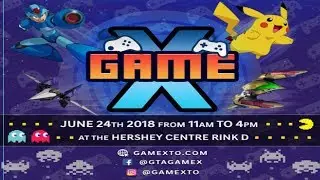 GameX 2.0 - Video Game Expo - Mississauga, Ontario