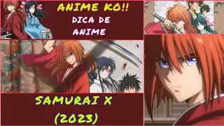 SAMURAI X (2023) - O Anime Do Samurai Sanguin&aacute;rio Da Era Meiji