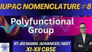 NAMING OF POLYFUNCTIONAL GROUPS I IUPAC NAMING I NOMENCLATURE I GENERAL ORGANIC CHEMISTRY I GOC