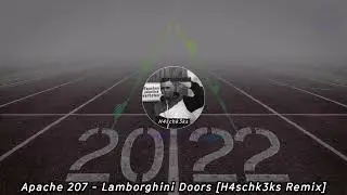 Apache 207 - Lamborghini Doors [H4schk3ks Remix] | HARDTEKK | [HD]