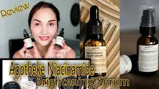 APOTHEKE SCIENCE PH REVIEW  BRIGHTENING SERUM NIACINAMIDE