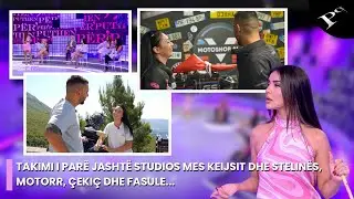 Takimi i parë jashtë studios mes Keijsit dhe Stelinës, motorr, çekiç dhe fasule...