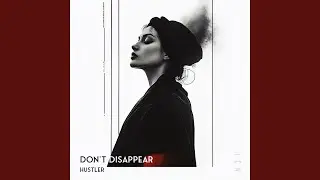 Don’t Disappear
