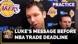 Luke Walton's Message Before NBA Trade Deadline, Lonzo's Workouts