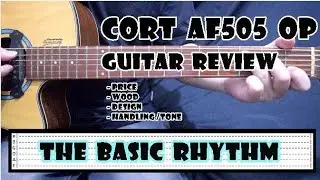 Cort AF505 OP | Guitar Review | Midrange Guitar