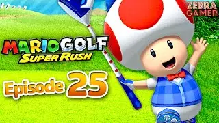 Mario Golf: Super Rush. Прохождение игры Nintendo Switch. Часть 25 &mdash; Тоад!