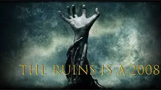 the ruins film 2008 Movie | Jena Malone, Jonathan Tucker, Shawn Ashmore | Review