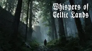 Celtic Medieval Fantasy Music - Atmospheric Ambient Soundscape for Deep Focus Work