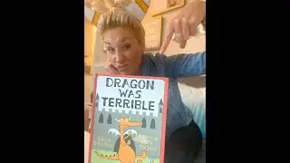 Dragon Was Terrible Read Aloud | Books with Miss B | Storytime | Kid's Book Read Aloud