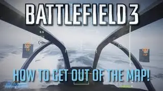 Battlefield 3: End Game DLC How To Get Out Of ANY Map! Confirmed On Aftermath and End Game