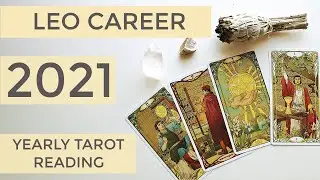 LEO CAREER AND MONEY 2021 ~ Success is finally coming! ~ Yearly tarot reading