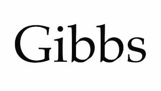 How to Pronounce Gibbs