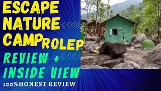Escape Nature Camp Rolep East Sikkim Best Ecostay Amidst Nature Sikkim Tourism