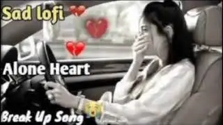 Heartbreaking songs + lofi Mashupsongs Slowed Reverb songs Arjit singsong