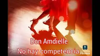 Don Amdielle - No hay competencia -Prod. Dizzi Beats, DA Music Productions (Salsa Version)