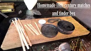 How To Make 18Th Century Style Sulphur Matches and Tinder Box