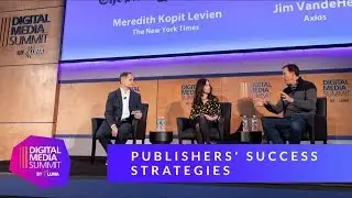 Publishers&rsquo; Success Strategies: A Fireside Chat with Meredith Kopit Levien and Jim VandeHei