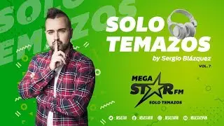 MegaStarFM - Solo Temazos by Sergio Bl&aacute;zquez Vol. 7